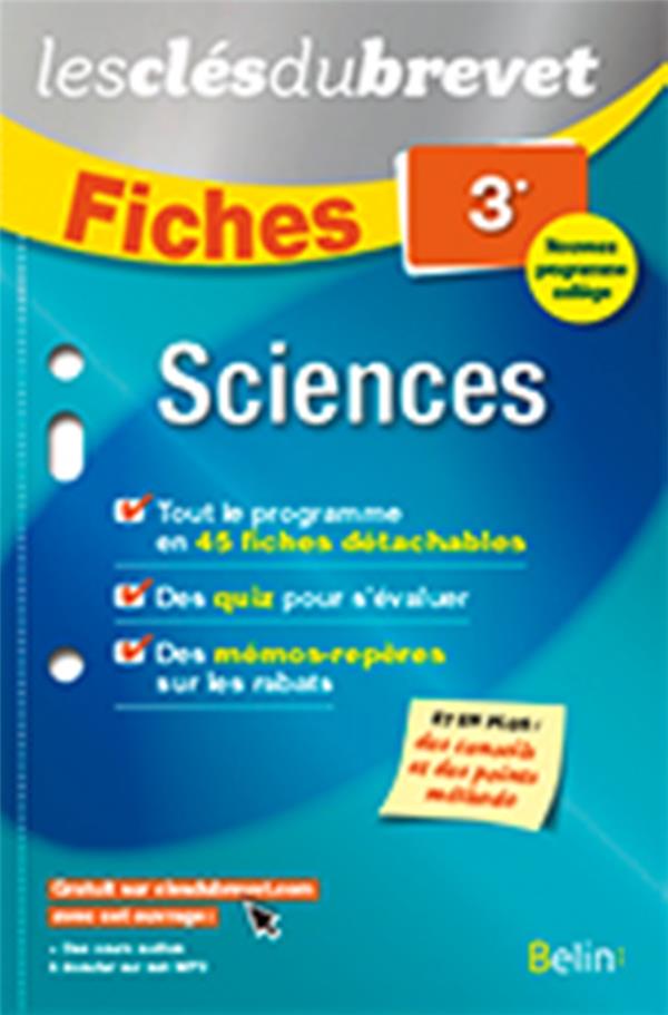 FICHES SCIENCES (SVT, PHYSIQUE-CHIMIE, TECHNOLOGIE) - 3EME - LES CLES DU BREVET