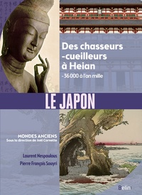 LE JAPON - DES CHASSEURS-CUEILLEURS A HEIAN (- 36 000 A L'AN MILLE)