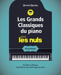 LES GRANDS CLASSIQUES DU PIANO POUR LES NULS - 50 PARTITIONS
