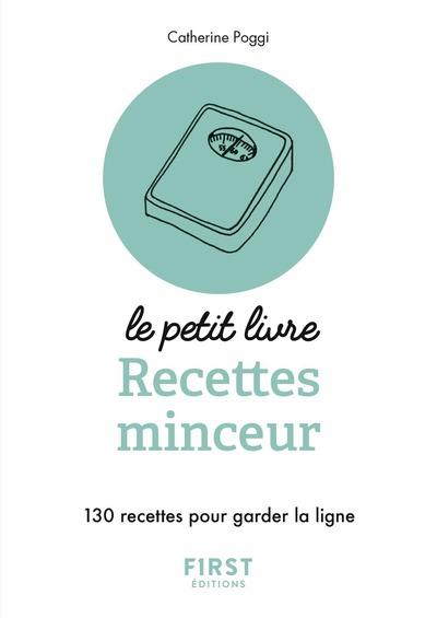 PETIT LIVRE DE - RECETTES MINCEUR - 130 RECETTES POUR GARDER LA LIGNE