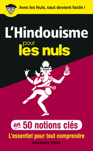 L'HINDOUISME POUR LES NULS EN 50 NOTIONS CLES