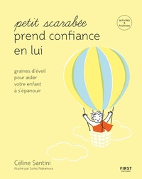 PETIT SCARABEE PREND CONFIANCE EN LUI - GRAINES D'EVEIL POUR AIDER VOTRE ENFANT A S'EPANOUIR