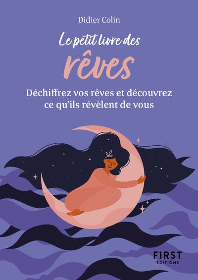 Petit livre des reves - dechiffrez vos reves et decouvrez ce qu'ils revelent de vous