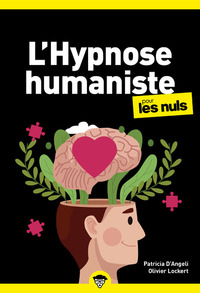 L'HYPNOSE HUMANISTE POUR LES NULS, POCHE, 2E ED