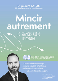 MINCIR AUTREMENT - 10 SEANCES AUDIO D'HYPNOSE
