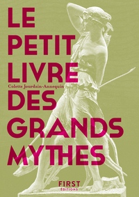 LE PETIT LIVRE DES GRANDS MYTHES, 2E ED