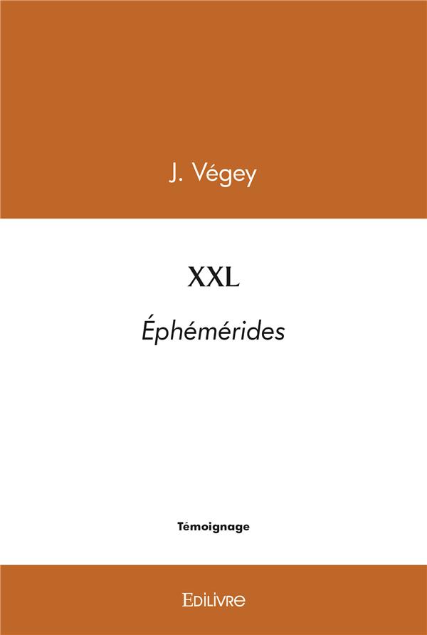 XXL - EPHEMERIDES