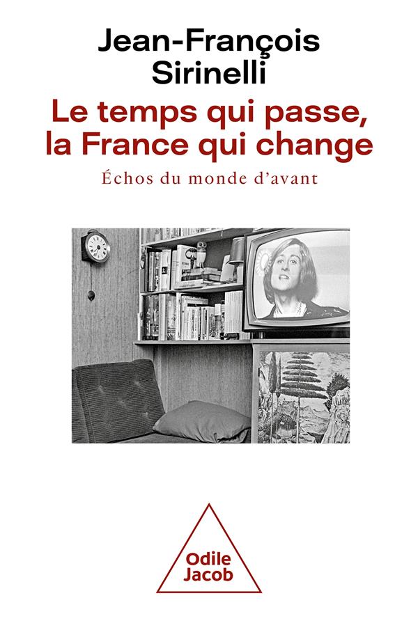 Le temps qui passe, la france qui change - echos du monde d'avant