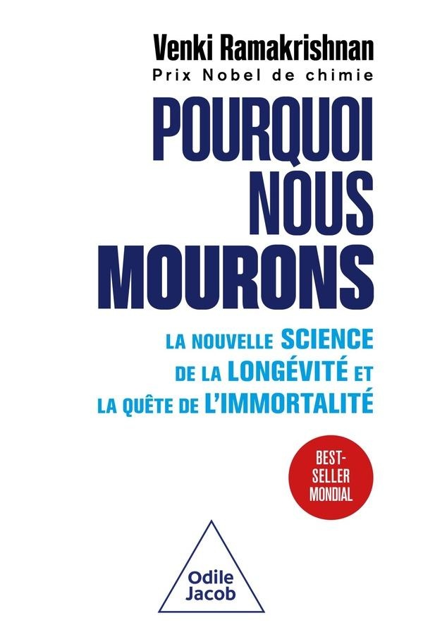 Pourquoi nous mourons - la nouvelle science de la longevite et la quete de l'immortalite