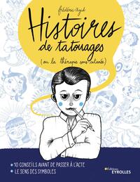 HISTOIRES DE TATOUAGES - (OU LA THERAPIE SOUS-CUTANEE)