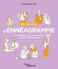 50 EXERCICES D'ENNEAGRAMME - COMPRENDRE NOTRE PERSONNALITE ET CELLE DE NOS PROCHES
