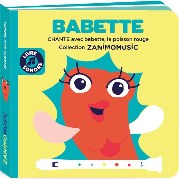 BABETTE - CHANTE AVEC BABETTE, LE POISSON ROUGE