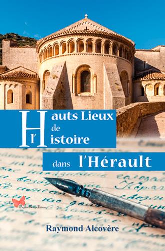 HAUTS LIEUX DE L'HISTOIRE DANS L'HERAULT