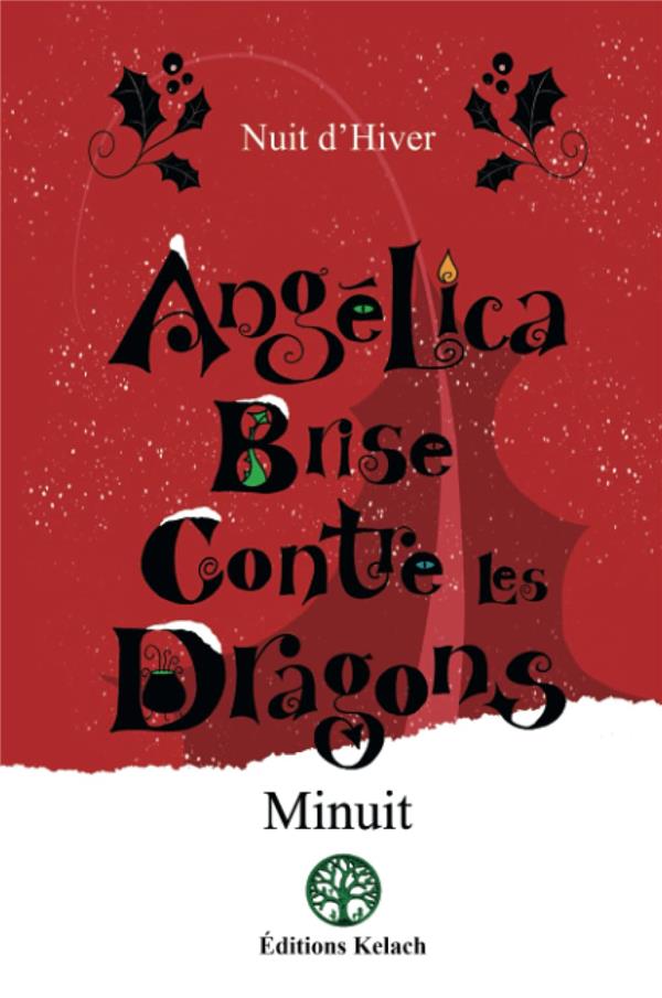 ANGELICA BRISE CONTRE LES DRAGONS - T04 - NUIT D'HIVER