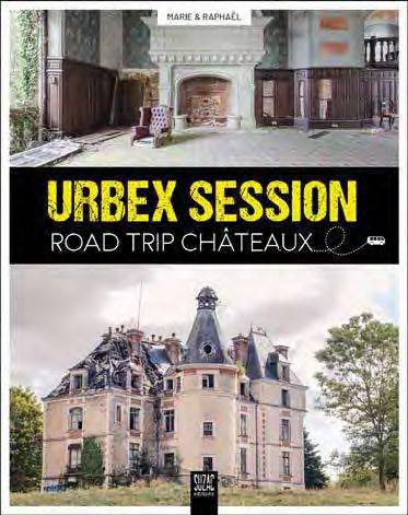 URBEX SESSION, ROAD TRIP CHATEAUX