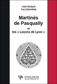 MARTINES DE PASQUALLY ET LES LECONS DE LYON