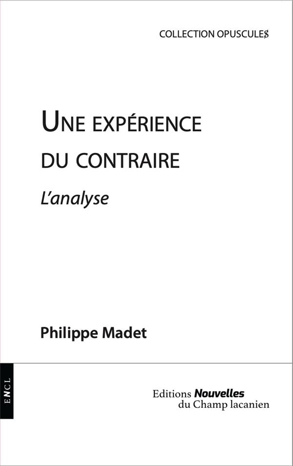 UNE EXPERIENCE DU CONTRAIRE - L'ANALYSE
