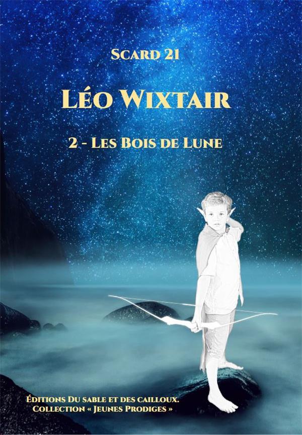 LEO WIXTAIR TOME 2 - LES BOIS DE LUNE