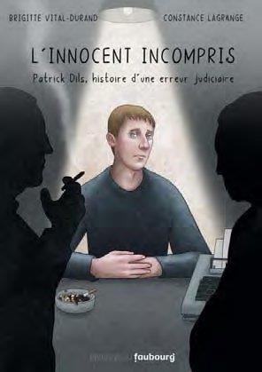 L'innocent incompris - patrick dils, histoire d'une erreur j