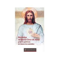 NEUVAINE AU SACRE COEUR DE JESUS POUR LA GUERISON DE TOUTES LES MALADIES
