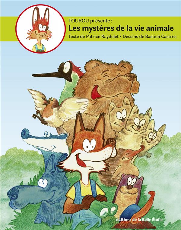 TOUROU T.1 - LES MYSTERES DE LA VIE ANIMALE