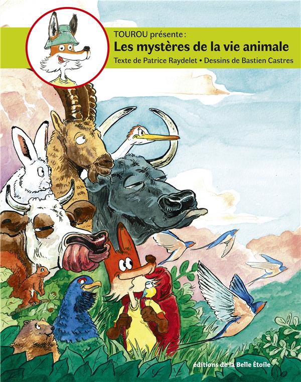 TOUROU PRESENTE LES MYSTERES DE LA VIE ANIMALE T.3