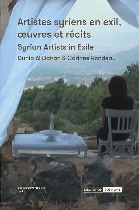 ARTISTES SYRIENS EN EXIL, OEUVRES ET RECITS
