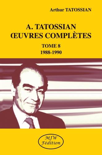 A. TATOSSIAN OEUVRES COMPLETES TOME 8 1988-1990