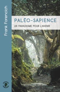 PALEO-SAPIENCE - UN PARADIGME POUR L'AVENIR