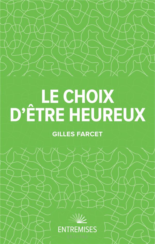 LE CHOIX D'ETRE HEUREUX