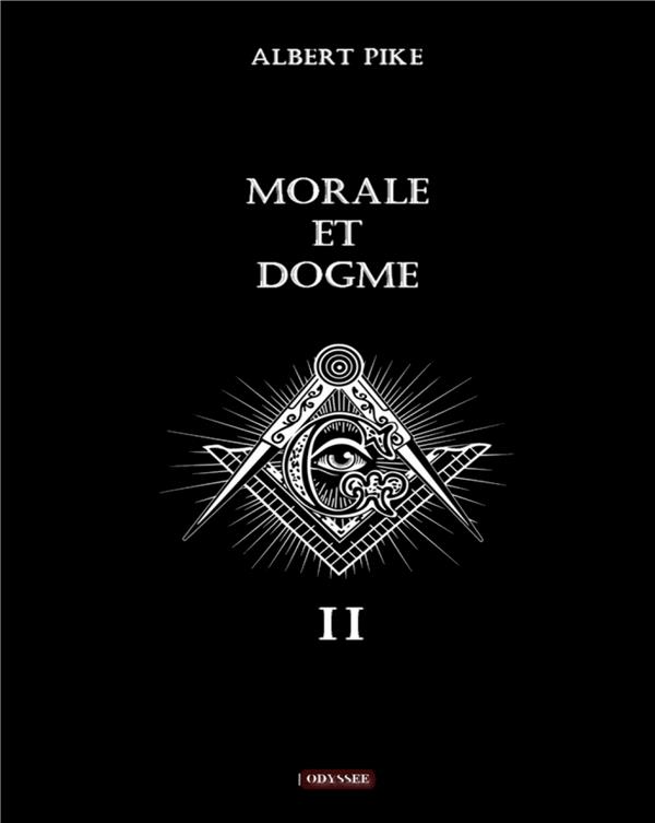 MORALE ET DOGME - VOLUME II