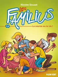 LES FAMILIUS, LA COURSE OU LA VIE ! - TOME 14