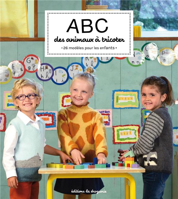 ABC DES ANIMAUX A TRICOTER - 26 MODELES POUR LES ENFANTS