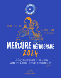GUIDE DE SURVIE MERCURE RETROGRADE 2024
