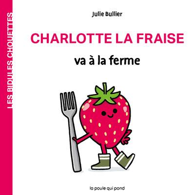 Les bidules chouettes - charlotte la fraise va a la ferme