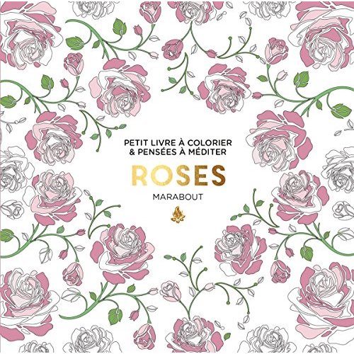 Le petit livre de coloriage : roses