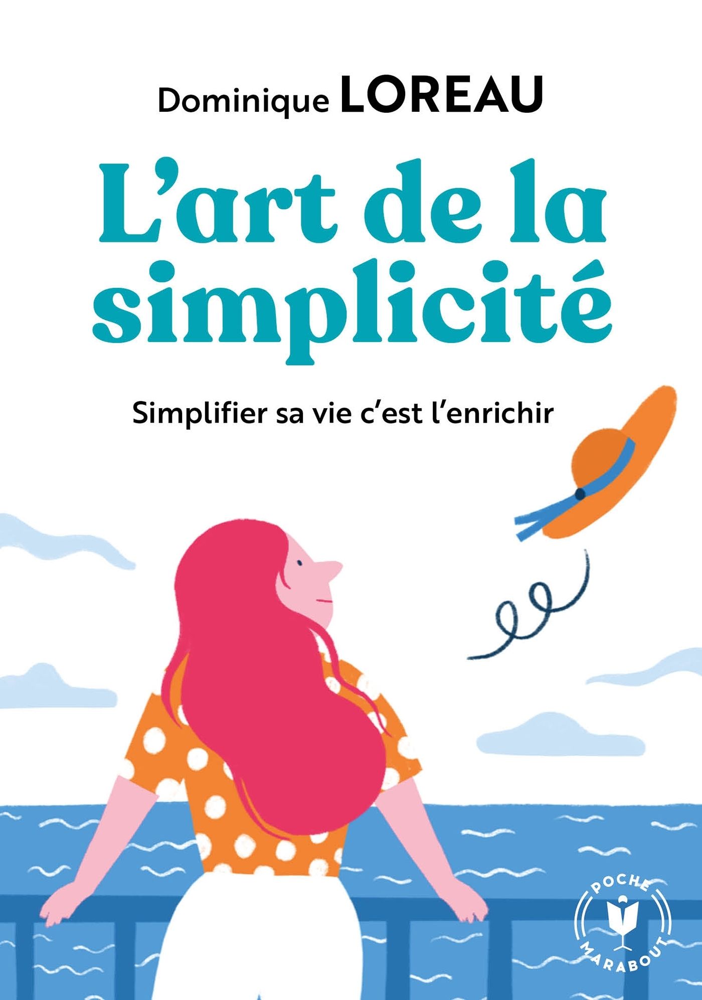 L'art de la simplicite - posseder moins pour plus de liberte et de joie