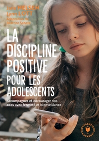 LA DISCIPLINE POSITIVE POUR LES ADOLESCENTS