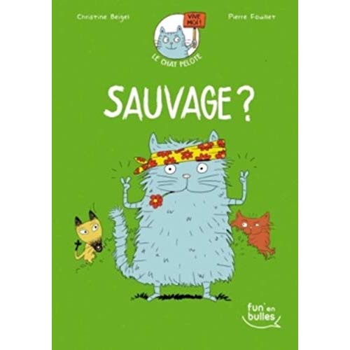 LE CHAT PELOTE : SAUVAGE ?