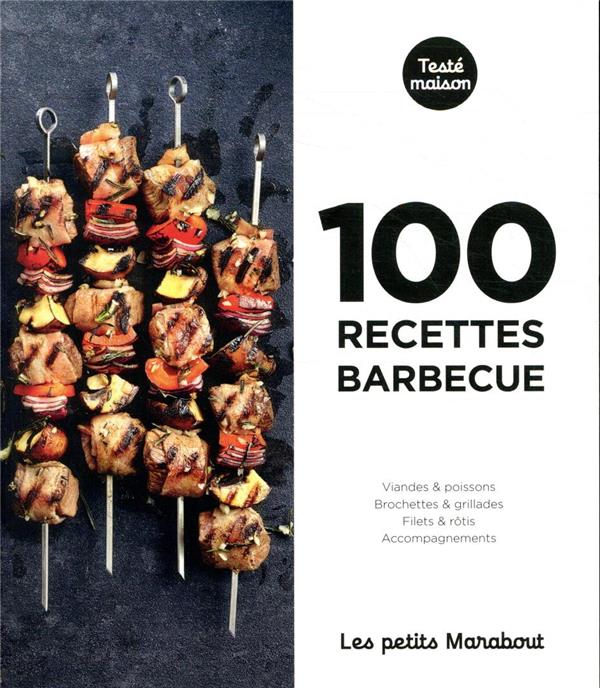 Les petits marabout : 100 recettes barbecue