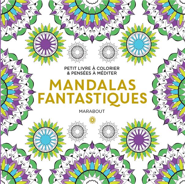 Le petit livre de coloriages : mandalas fantastiques