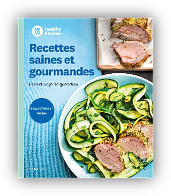 Recettes saines et gourmandes - healthy kitchen - weight watchers