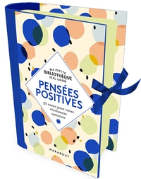 MA PETITE BIBLIOTHEQUE -  PENSEES POSITIVES