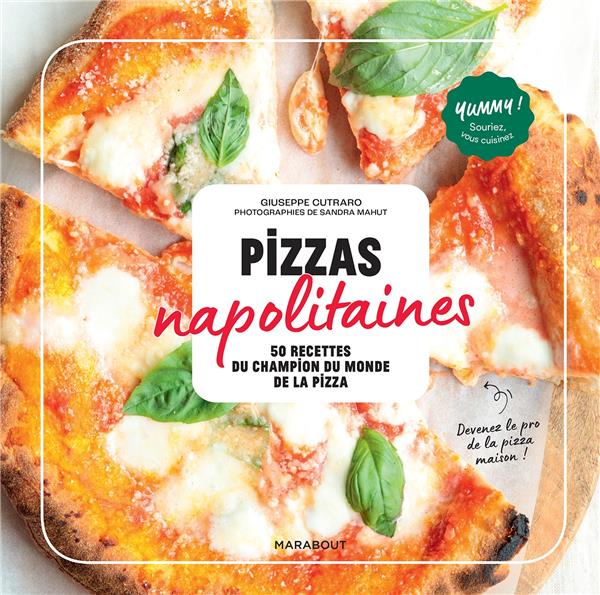 PIZZAS NAPOLITAINES - 50 RECETTES DU CHAMPION DU MONDE DE LA PIZZA