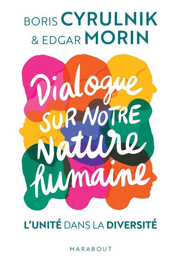 Dialogue sur notre nature humaine - l'unite dans la diversite