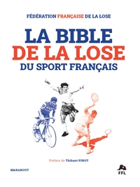 LA BIBLE DE LA LOSE DU SPORT FRANCAIS