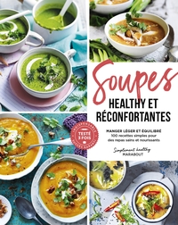SOUPES HEALTHY & GOURMANDES