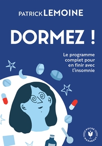 DORMEZ ! - LE PROGRAMME COMPLET POUR EN FINIR AVEC L'INSOMNIE