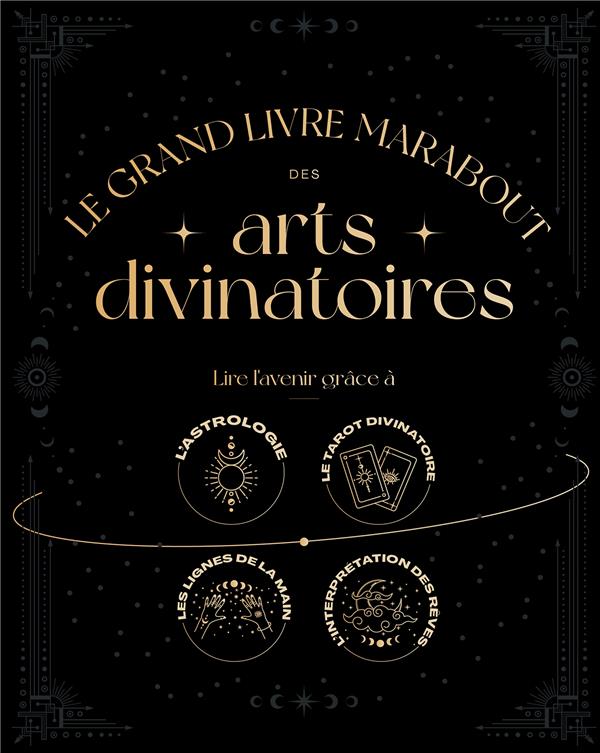 LE GRAND LIVRE MARABOUT DES ARTS DIVINATOIRES