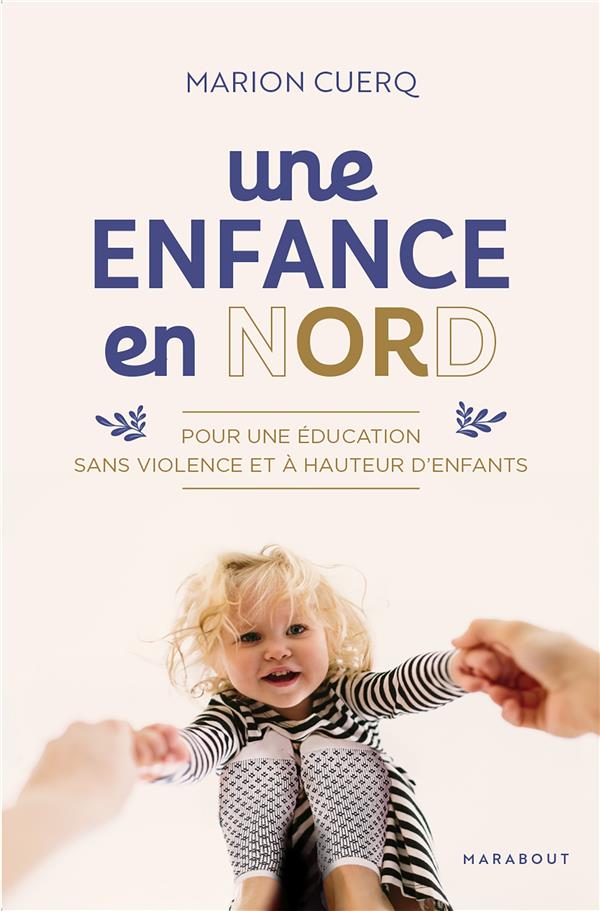 Une enfance en nord - pour une education sans violence et a hauteur d'enfants